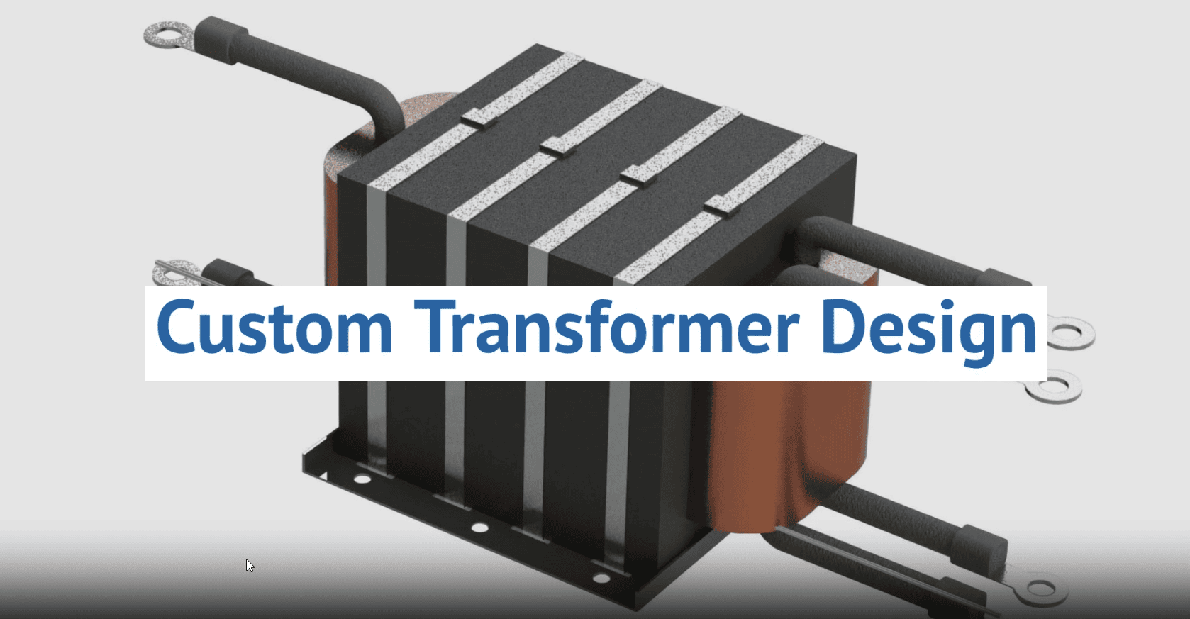 Custom Transformers & Transformer Design